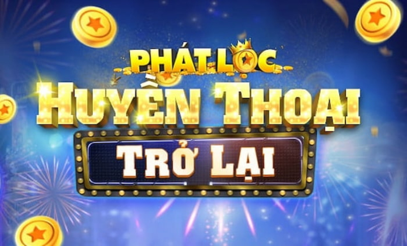 Game Phatloc huyền thoại trở lại với diện mạo mới xuất sắc hơn